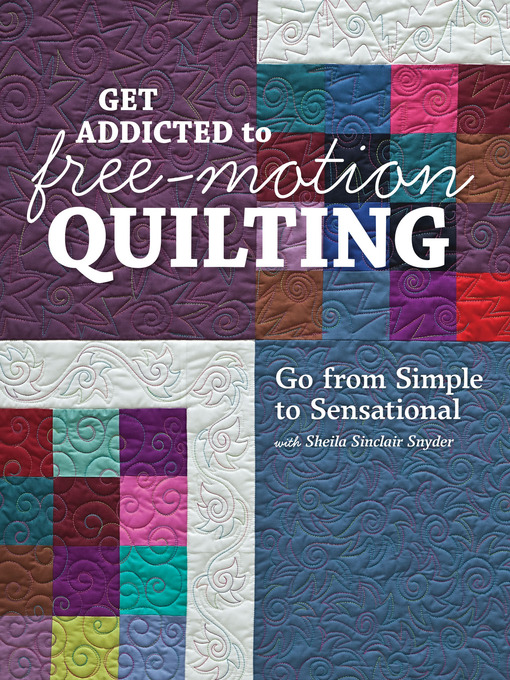 Cover image for Get Addicted to Free-Motion Quilting